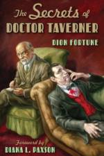 Secrets of Doctor Taverner af Dion (Dion Fortune) Fortune