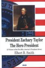 President Zachary Taylor af Elbert B Smith