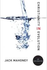 Christianity in Evolution af Jack Mahoney