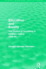 Education and Enmity (Routledge Revivals) af Donald (Queen's University Akenson