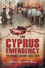 Cyprus Emergency: The Divided Island 1955-1974 af Nik Van Der Bijl