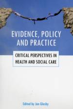 Evidence, policy and practice