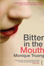 Bitter In The Mouth af Monique Truong
