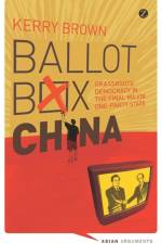 Ballot Box China af Professor Kerry (Lau China Institute Brown