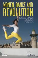 Women, Dance and Revolution af Rose Martin