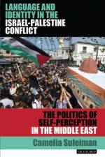 Language and Identity in the Israel-Palestine Conflict af Camelia Suleiman