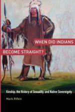 When Did Indians Become Straight? af Mark (Assistant Professor of English Rifkin