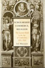Scholarship, Commerce, Religion af Ian Maclean