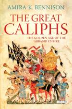 The Great Caliphs af Amira K. (Cambridge University Bennison