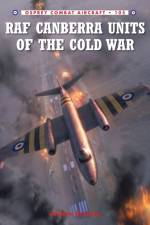 RAF Canberra Units of the Cold War af Andrew Brookes