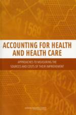 Accounting for Health and Health Care af Panel to Advance a Research Program on the Design of National Health Accounts