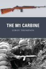 The M1 Carbine af Leroy (Author) Thompson