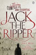 The Complete and Essential Jack the Ripper