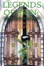 Legends of Erin: Beyond the Castle Door af Meadow Griffin