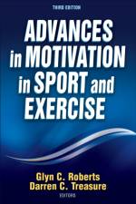 Advances in Motivation in Sport and Exercise af Darren Treasure