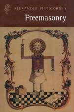 Freemasonry af Alexander Piatigorsky