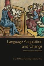 Language Acquisition and Change af Jurgen M Meisel