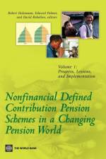 Nonfinancial Defined Contribution Pension Schemes in a Changing Pension World: Volume 1 af World Bank