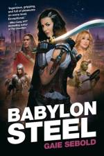 Babylon Steel af Gaie Sebold