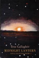 Midnight Lantern af Tess Gallagher