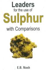 Leaders for the Use of Sulphur with Comparisons af Eugene Beauharis Nash