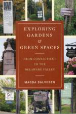 Exploring Gardens & Green Spaces af Magda Salvesen