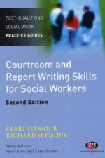 Courtroom and Report Writing Skills for Social Workers af Clare (Anglia Ruskin University Seymour