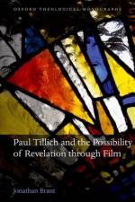 Paul Tillich and the Possibility of Revelation through Film af Jonathan (Oxford Pastorate Chaplain) Brant