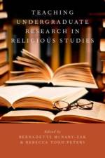 Teaching Undergraduate Research in Religious Studies af Bernadette (Associate Professor of Religious Studies McNary-Zak