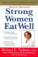 Strong Women Eat Well af Miriam E. Nelson