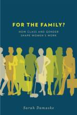 For the Family? af Sarah (Postdoctoral Fellow Damaske