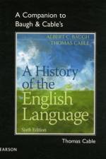 A Companion to Baugh & Cable's A History of the English Language af Thomas Cable