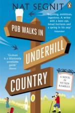 Pub Walks in Underhill Country af Nat Segnit