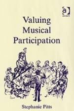 Valuing Musical Participation af Stephanie Pitts