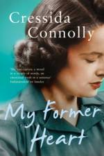 My Former Heart af Cressida Connolly