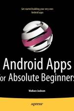 Android Apps for Absolute Beginners