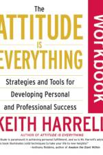 The Attitude Is Everything Workbook af Keith Harrell