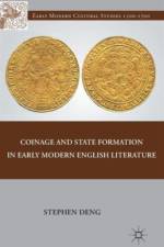 Coinage and State Formation in Early Modern English Literature