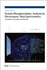 Protein Phosphorylation Analysis by Electrospray Mass Spectrometry af Wolf D (German Cancer Research Center Lehmann