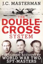 The Double-Cross System af Sir John Masterman