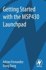 Getting Started with the MSP430 Launchpad af Adrian (Texas Instruments Fernandez