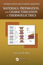 Materials, Preparation, and Characterization in Thermoelectrics af D. M. Rowe