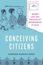 Conceiving Citizens af Firoozeh (Associate Professor of History Kashani-Sabet
