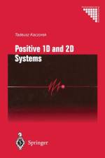 Positive 1D and 2D Systems af Tadeusz Kaczorek