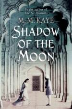 Shadow of the Moon af M M Kaye