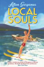 Local Souls af Allan Gurganus