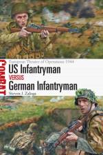 US Infantryman vs German Infantryman af Steven J. (Author) Zaloga