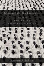 Islam and the Blackamerican af Sherman A. (Professor of Arabic and Islamic Studies Jackson