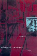 Architecture and Modernity af Hilde (Professor of Architectural Theory Heynen