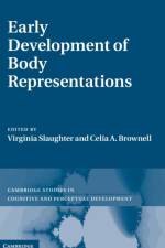 Early Development of Body Representations